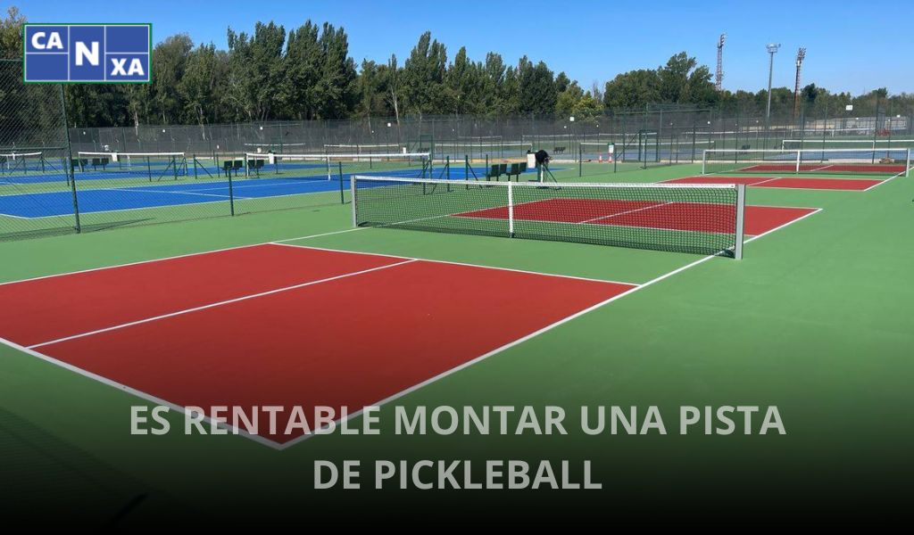 es rentable montar una pista de pickleball